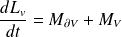 \begin{equation*} \frac{dL_v}{dt} = M_{\partial V} + M_V \end{equation*}