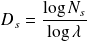 D_s = \frac{\log N_s}{\log \lambda}