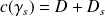 c(\gamma_s) = D + D_s