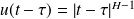 u(t-\tau) = |t-\tau|^{H-1}